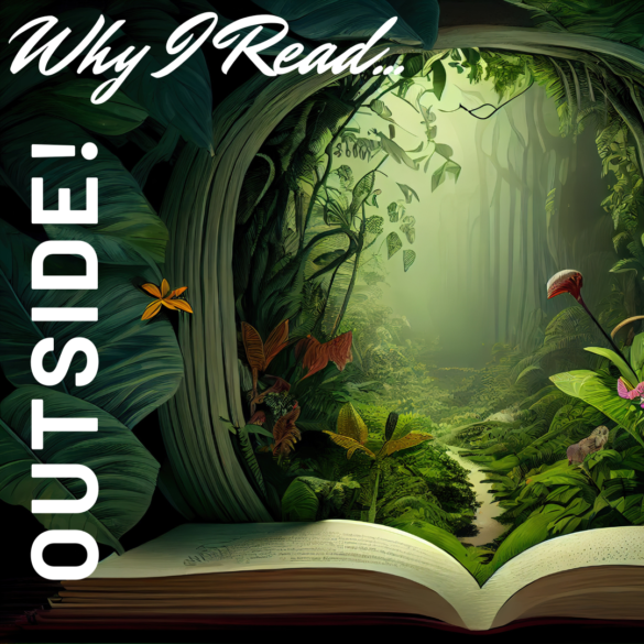 Why I Read Outside
