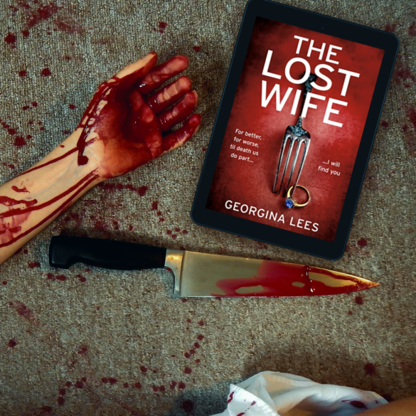 Picture of The Lost Wife by Georgina Lees next to a bloody hand and a knife