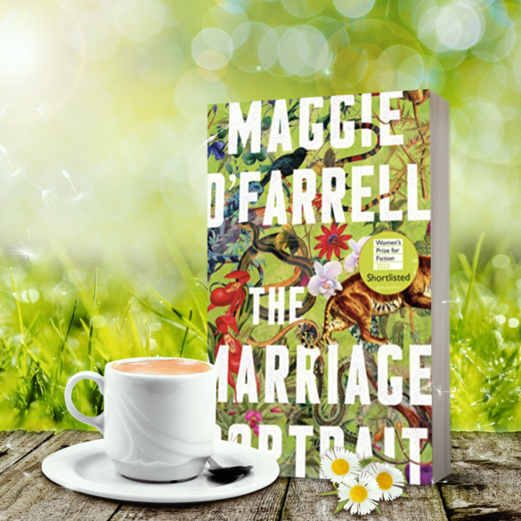 The Marriage Portrait by Maggie O’Farrell Book Review