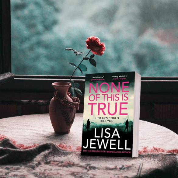 None of this is True by Lisa Jewell
